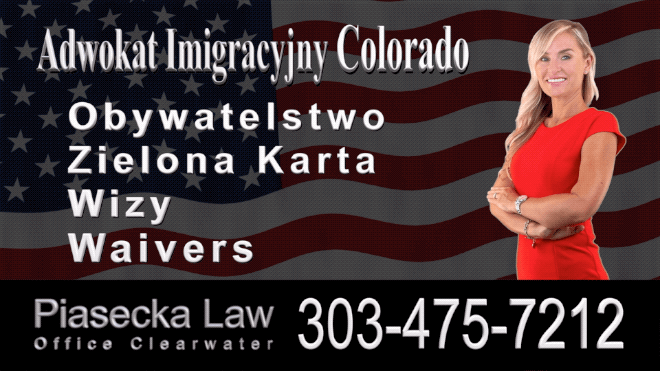 Wheat Ridge, CO 303-475-7212 Polish Immigration Lawyer Attorney, Agnieszka Piasecka Polski Prawnik Adwokat